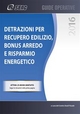 Detrazioni per recupero edilizio, bonus arredo e risparmio energetico - SEAC S.P.A. Trento; Centro Studi Fiscali