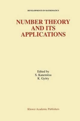 Number Theory and Its Applications - Shigeru Kanemitsu; Kalman Gyory