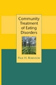 Community Treatment of Eating Disorders, - Paul Robinson