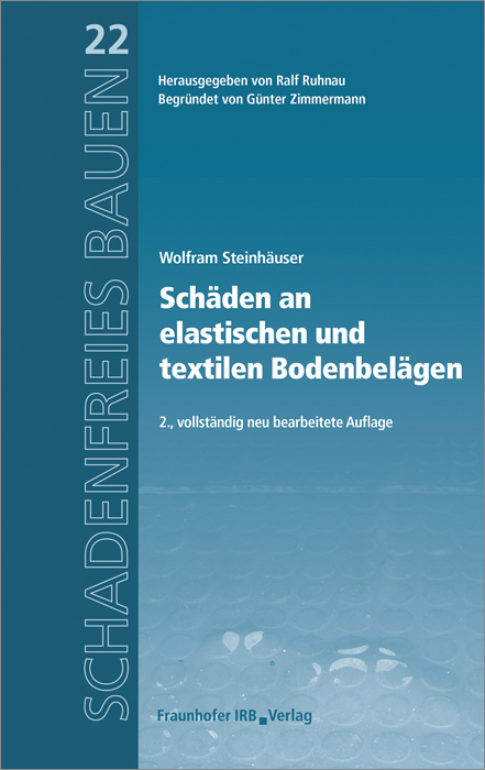 Schäden an elastischen und textilen Bodenbelägen - Wolfram Steinhäuser