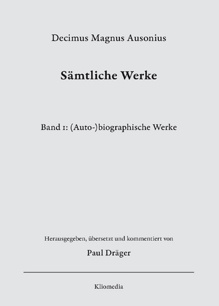 Decimus Magnus Ausonius, Sämtliche Werke, Bd.1: (Auto-)biographische Werke, herausgegeben, übersetzt und kommentiert von Paul Dräger - Paul Dräger