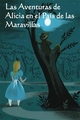 Las Aventuras de Alicia en el Pais de las Maravillas - Lewis Carroll