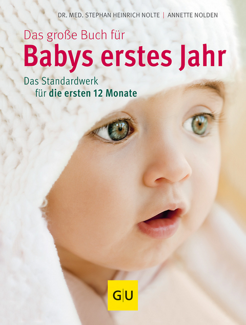 Das große Buch für Babys erstes Jahr - Stephan Heinrich Nolte, Annette Nolden