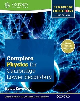 Complete Physics for Cambridge Lower Secondary (First Edition) - Helen Reynolds