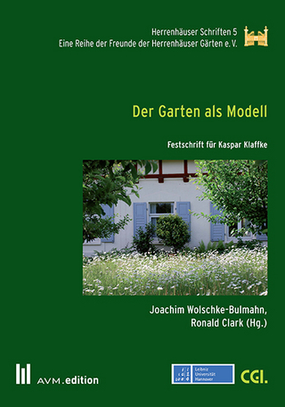Der Garten als Modell - Joachim Wolschke-Bulmahn; Ronald Clark