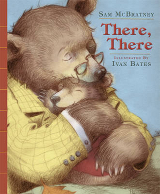 There, There - Sam McBratney; Ivan Bates