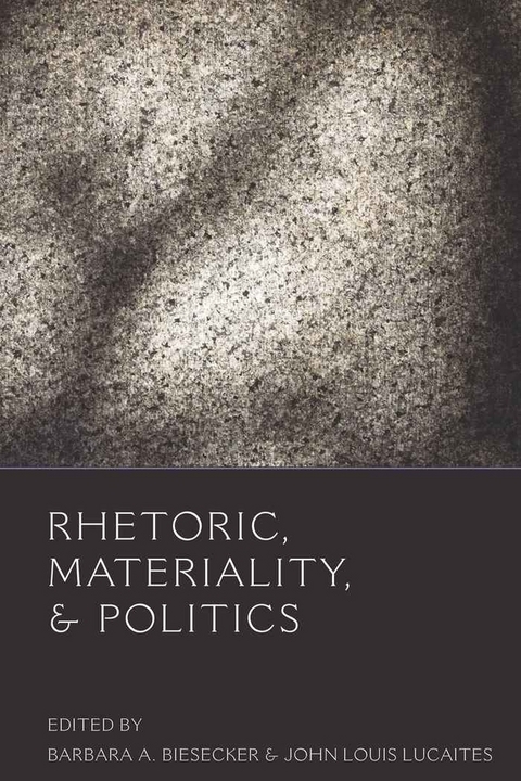 Rhetoric, Materiality, and Politics - 
