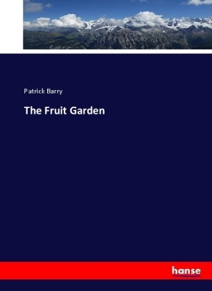 The Fruit Garden - Patrick Barry