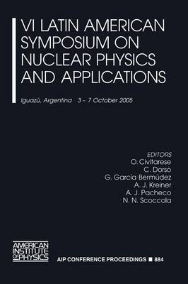 Sixth Latin American Symposium on Nuclear Applications - 