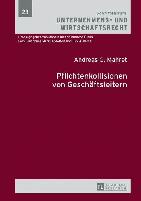 Pflichtenkollisionen von Geschäftsleitern - Andreas G. Mahret