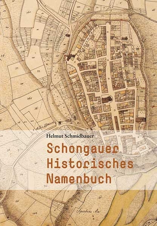 Schongauer Historisches Namenbuch - Helmut Schmidbauer