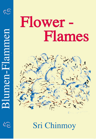 Blumen-Flammen - Sri Chinmoy