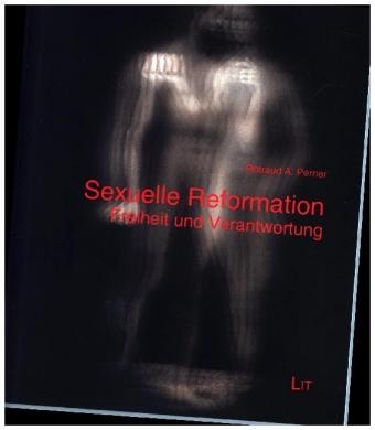 Sexuelle Reformation - Rotraud A. Perner