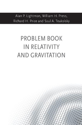 Problem Book in Relativity and Gravitation - Alan P Lightman, William H. Press, Richard H. Price, Saul A. Teukolsky