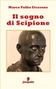Il sogno di Scipione - Marco Tullio Cicerone