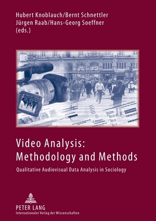 Video Analysis: Methodology and Methods - Hubert Knoblauch; Bernt Schnettler; Jürgen Raab; Hans-Georg Soeffner