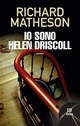Io sono Helen Driscoll - Richard Matheson