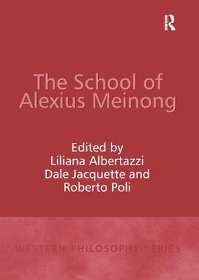 The School of Alexius Meinong - Liliana Albertazzi; Dale Jacquette