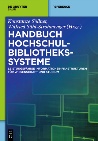 Handbuch Hochschulbibliothekssysteme - Konstanze Söllner; Wilfried Sühl-Strohmenger
