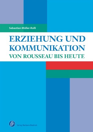 Erziehung und Kommunikation - Sebastian Müller-Rolli