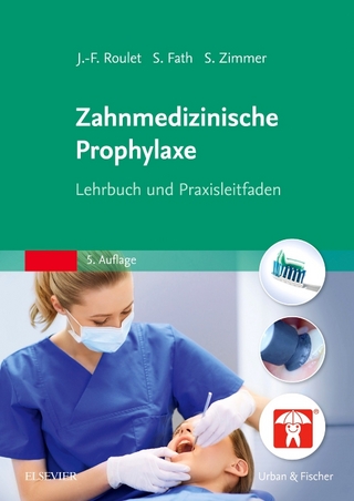 Zahnmedizinische Prophylaxe - Jean-Francois Roulet; Susanne Fath; Stefan Zimmer
