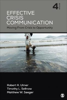 Effective Crisis Communication - Robert R. Ulmer; Timothy L. Sellnow; Matthew W. Seeger