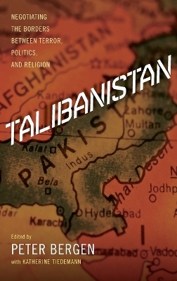 Talibanistan - Peter Bergen; Katherine Tiedemann