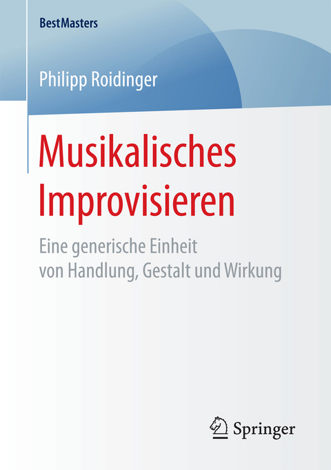 Musikalisches Improvisieren - Philipp Roidinger