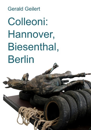 Colleoni: Hannover, Biesenthal, Berlin - Gerald Geilert