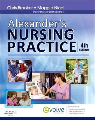 Alexander's Nursing Practice - Chris Brooker, Maggie Nicol, Margaret F. Alexander