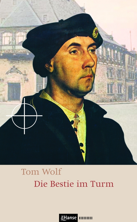 Die Bestie im Turm - Tom Wolf