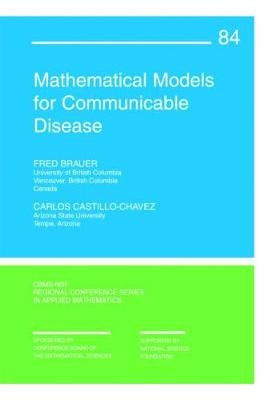 Mathematical Models for Communicable Diseases - Fred Brauer; Carlos Castillo-Chavez