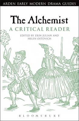 The Alchemist: A Critical Reader - Erin Julian; Professor Helen Ostovich