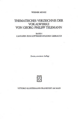 Thematisches Verzeichnis der Vokalwerke von Georg Philipp Telemann - Werner Menke