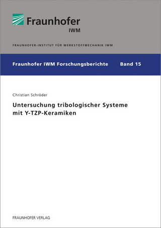 Untersuchung tribologischer Systeme mit Y-TZP-Keramiken. - Christian Schröder