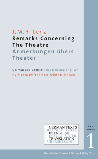 Remarks Concerning The Theatre. Anmerkungen übers Theater - J. M. R. Lenz; Hans-Günther Schwarz; Norman R. Diffey