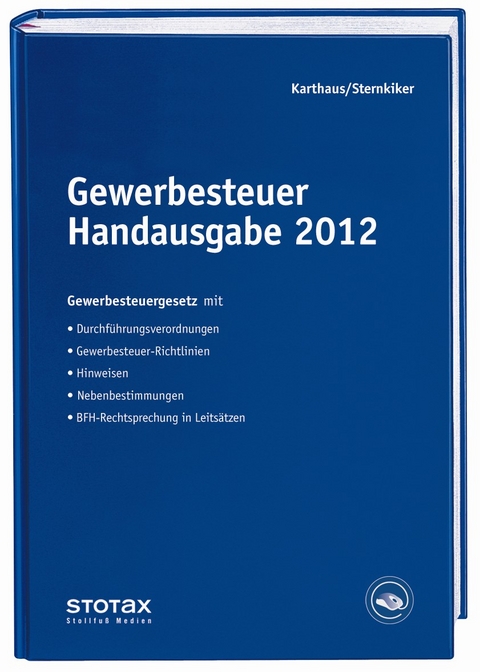 Gewerbesteuer Handausgabe 2012 - Volker Karthaus, Oliver Sternkiker