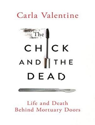 The Chick and the Dead - Carla Valentine