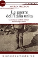 Le guerre dell’Italia unit - Andrea Frediani