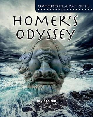 Oxford Playscripts: Homer's Odyssey - David Calcutt
