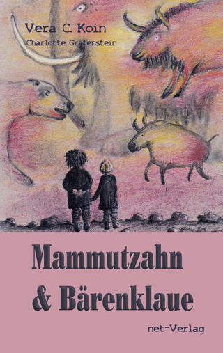 Mammutzahn und Bärenklaue - Vera C. Koin