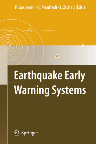 Earthquake Early Warning Systems - Paolo Gasparini; Gaetano Manfredi; Jochen Zschau