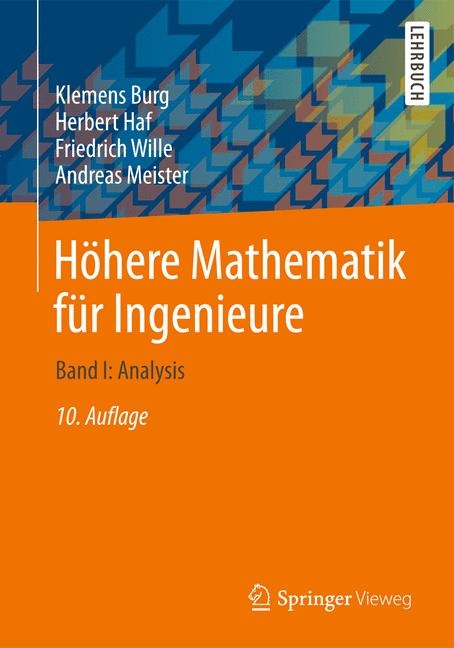 Höhere Mathematik für Ingenieure - Klemens Burg, Herbert Haf, Andreas Meister, Friedrich Wille