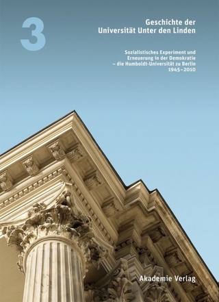 Geschichte der Universität Unter den Linden 1810-2010 - Konrad Jarausch; Matthias Middell; Annette Vogt