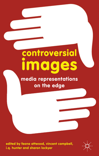 Controversial Images - Feona Attwood; Vincent Campbell; I.Q. Hunter; Sharon Lockyer