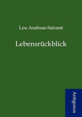 Lebensrückblick - Lou Andreas-Salome