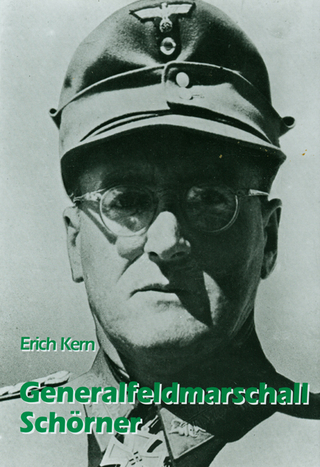 Generalfeldmarschall Schörner - Erich Kern