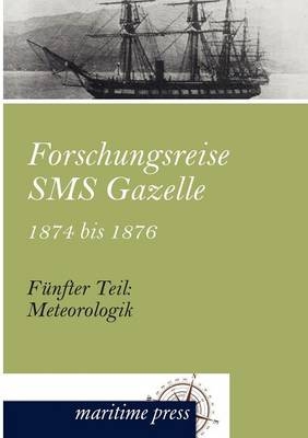 Forschungsreise SMS Gazelle 1874 bis 1876. Tl.5