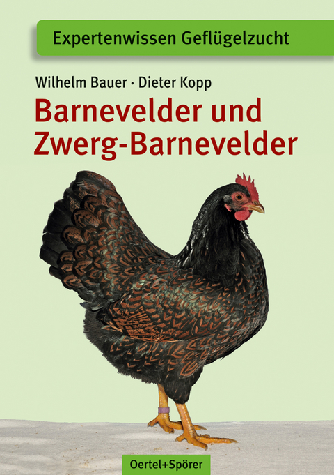 Barnevelder und Zwerg-Barnevelder - Dieter Kopp, Wilhelm Bauer
