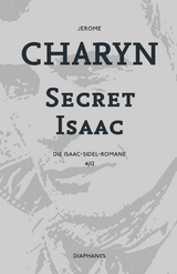 Secret Isaac -  Jerome Charyn